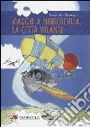 Viaggio a Nubicuculia, la città volante libro