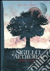 Sigillo di Aetherea libro