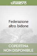 Federazione altro bidone libro