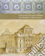 Giovanni Battista Borra da Palmira a Racconigi libro