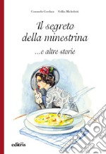 Il segreto della minestrina... e altre storie