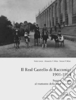 Il real castello di Racconigi 1901-1914. Soggiorni reali al tramonto della Belle Époque. Vol. 2 libro