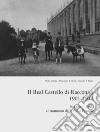Il real castello di Racconigi 1901-1914. Soggiorni reali al tramonto della Belle Époque. Vol. 2 libro
