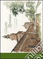 Il castello sforzesco. Ediz. illustrata libro