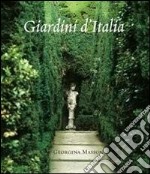 Giardini d'Italia. Ediz. illustrata libro