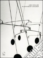 Alexander Calder. Ediz. francese libro