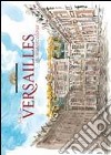 Versailles in watercolours libro