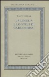 La lingua e lo stile di Carlo Dossi del volume Ricciardi, «Documenti di filologia», 3, 1958. Ediz. in facsimile libro di Isella Dante