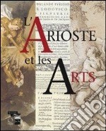 L'Arioste et les arts libro