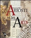 L'Arioste et les arts libro