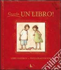 Guarda, un libro! Ediz. illustrata libro