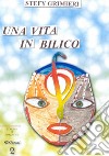 Una vita in bilico libro