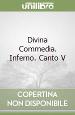 Divina Commedia. Inferno. Canto V libro