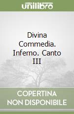 Divina Commedia. Inferno. Canto III libro