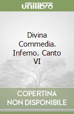 Divina Commedia. Inferno. Canto VI libro