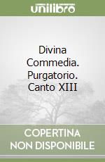 Divina Commedia. Purgatorio. Canto XIII libro