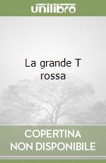 La grande T rossa libro