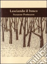 Lasciando il bosco libro