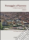 Passaggio a Piacenza. Antologia di sguardi forestieri. Vol. 2 libro di Gazzola E. (cur.) Pareti S. (cur.)