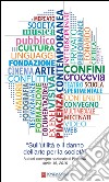 Sull'utilità e il danno dell'arte per la società. Atti del Convegno (Piacenza, 15 aprile 2016) libro