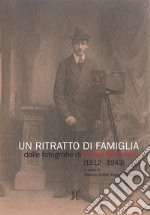 Un ritratto di famiglia. Dalle fotografie di Enrico Simoncini (1912-1943) libro