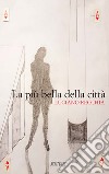 La più bella della città libro di Recchia Luciano