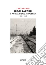 Leggi razziali e antisemitismo a Piacenza. 1938-1945