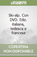 Ski-alp. Con DVD. Ediz. italiana, tedesca e francese (3) libro