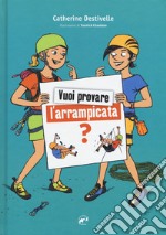 Vuoi provare l'arrampicata? libro