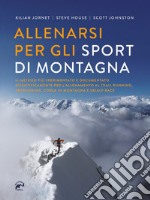 Allenarsi per gli sport di montagna libro