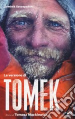 La versione di Tomek. La storia di Tomasz Mackiewicz