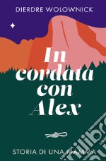 In cordata con Alex. Storia di una Mamma libro