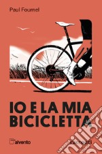 Io e la mia bicicletta