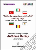 Our home country is Europe. Anthems medley libro