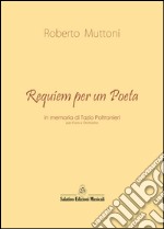 Requiem per un poeta in memoria di Tazio Poltronieri libro