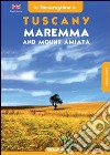 Tuscany. Maremma and mount Amiata. In eight itineraries in the southern part of Tuscany. Ediz. bilingue libro