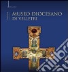 Guida al Museo diocesano di Velletri libro