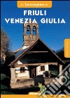 Friuli Venezia Giulia. La crisi dei cinquant'anni libro