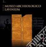 Guida al museo archeologico Lavinium. Ediz. italiana e inglese libro