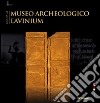 Guida al museo archeologico Lavinium. Ediz. italiana e inglese libro