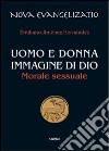 Uomo e donna immagine di Dio. Morale sessuale libro