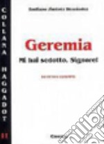 Geremia. Mi hai sedotto, Signore!