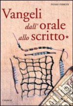 Vangeli dall'orale allo scritto libro