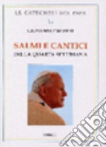 Salmi e Cantici. Lodi. Quarta settimana libro