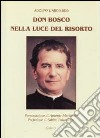 Don Bosco nella luce del Risorto libro