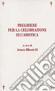 Preghiere per la celebrazione eucaristica