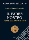 Il Padre nostro. Fede, orazione e vita libro