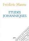 Etudes Johanniques libro