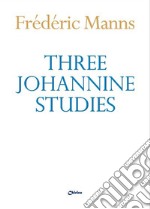 Three Johannine studies libro