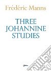 Three Johannine studies libro